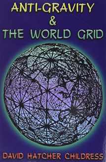 9780932813039-0932813038-Anti-Gravity and the World Grid (Lost Science (Adventures Unlimited Press))