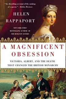 9781250031525-1250031524-A Magnificent Obsession: Victoria, Albert, and the Death That Changed the British Monarchy