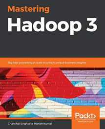 9781788620444-1788620445-Mastering Hadoop 3: Big data processing at scale to unlock unique business insights