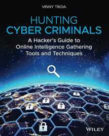 9781119540922-1119540925-Hunting Cyber Criminals: A Hacker's Guide to Online Intelligence Gathering Tools and Techniques: A Hacker's Guide to Online Intelligence Gathering Tools and Techniques