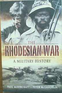 9781868423309-1868423301-The Rhodesian War: A Military History
