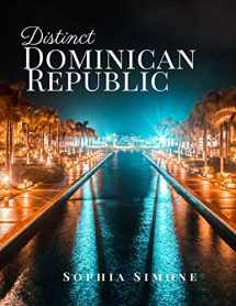 9781670851789-1670851788-Distinct Dominican Republic: A Beautiful Picture Book Photography Coffee Table Photobook Travel Tour Guide Book with Photos of the Spectacular Country and its Cities within North America.