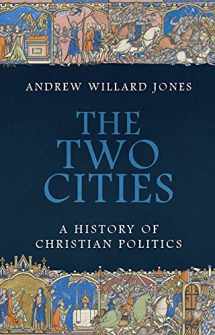 9781645851226-1645851222-The Two Cities: A History of Christian Politics