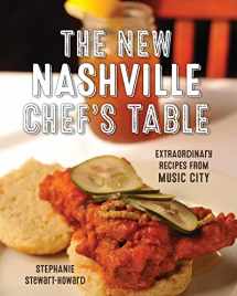 9781493034185-1493034189-The New Nashville Chef's Table: Extraordinary Recipes From Music City