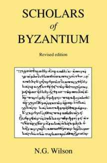 9780915651085-0915651084-Scholars of Byzantium