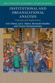 9781107086371-110708637X-Institutional and Organizational Analysis: Concepts and Applications (New Approaches to Economic and Social History)