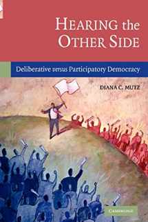 9780521612289-0521612284-Hearing the Other Side: Deliberative versus Participatory Democracy