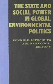 9780231081061-0231081065-The State and Social Power in Global Environmental Politics