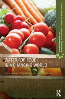 9780415619110-0415619114-Water for Food in a Changing World (Contributions from the Rosenberg International Forum on Water Policy)