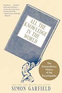 9780063292307-0063292300-All the Knowledge in the World: The Extraordinary History of the Encyclopedia