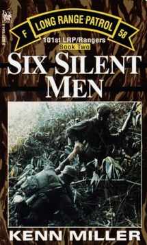 9780804115643-0804115648-Six Silent Men, Book Two (101st LRP Rangers)