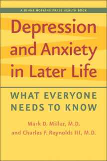 9781421406305-1421406306-Depression and Anxiety in Later Life: What Everyone Needs to Know (A Johns Hopkins Press Health Book)