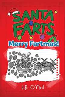 9781494242169-1494242168-Santa Farts: Merry Fartmas! (The Disgusting Adventures of Milo Snotrocket)