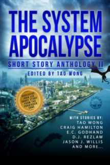 9781778551062-1778551068-The System Apocalypse Short Story Anthology II: A LitRPG post-apocalyptic fantasy and science fiction anthology