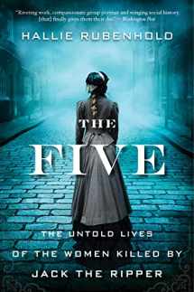 9780358299615-0358299616-The Five: The Untold Lives of the Women Killed by Jack the Ripper