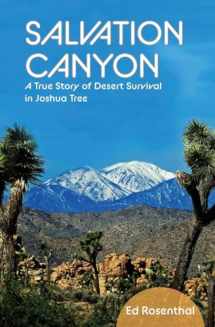 9781733957977-1733957979-Salvation Canyon: A True Story of Desert Survival in Joshua Tree