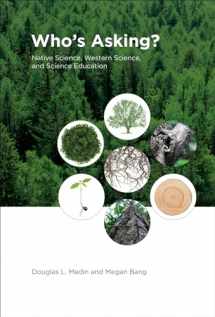 9780262026628-0262026627-Who's Asking?: Native Science, Western Science, and Science Education (Mit Press)