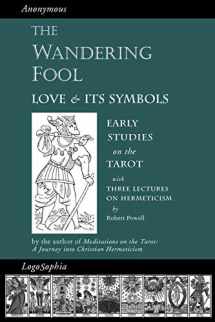 9781597315005-1597315001-The Wandering Fool: Love and its Symbols: Early Studies on the Tarot