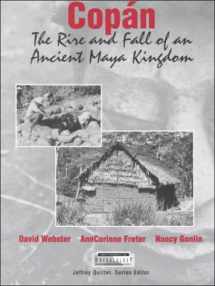 9780155058088-0155058088-Copan: The Rise and Fall of an Ancient Maya Kingdom (Case Studies in Archeology)