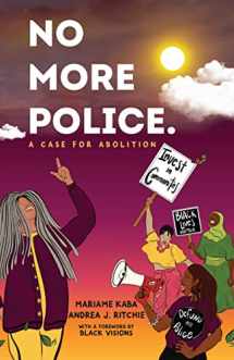 9781620976784-1620976781-No More Police: A Case for Abolition