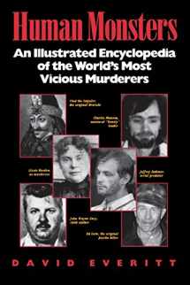 9780809239948-0809239949-Human Monsters : An Illustrated Encyclopedia of the World's Most Vicious Murderers