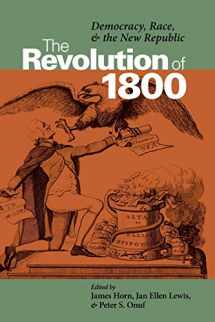 9780813921419-0813921414-The Revolution of 1800: Democracy, Race, and the New Republic (Jeffersonian America)