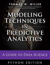 9780133892062-0133892069-Modeling Techniques in Predictive Analytics with Python and R: A Guide to Data Science (FT Press Analytics)