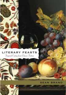 9780743288286-0743288289-Literary Feasts: Inspired Eating from Classic Fiction