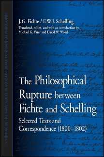 9781438440187-1438440189-The Philosophical Rupture between Fichte and Schelling: Selected Texts and Correspondence (1800-1802) (Suny Series in Contemporary Continental Philosophy)
