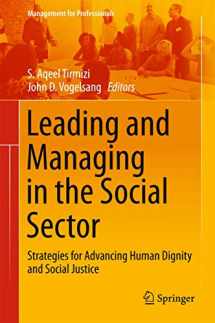 9783319470443-3319470442-Leading and Managing in the Social Sector: Strategies for Advancing Human Dignity and Social Justice (Management for Professionals)