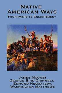 9781934451946-1934451940-Native American Ways: Four Paths to Enlightenment