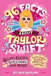 9780593750933-0593750934-96 Facts About Taylor Swift: Quizzes, Quotes, Questions, and More! With Bonus Journal Pages for Writing!