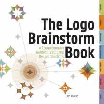 9781440304316-1440304319-The Logo Brainstorm Book: A Comprehensive Guide for Exploring Design Directions