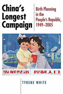 9780801475399-0801475392-China's Longest Campaign: Birth Planning in the People's Republic, 1949–2005