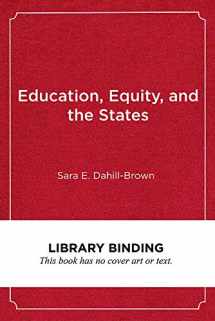 9781682532737-1682532739-Education, Equity, and the States: How Variations in State Governance Make or Break Reform (Educational Innovations Series)