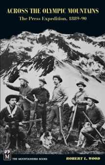 9780898862195-0898862191-Across the Olympic Mountains: The Press Expedition, 1889-90