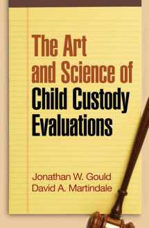 9781606232613-1606232614-The Art and Science of Child Custody Evaluations