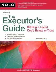 9781413310931-1413310931-The Executor's Guide: Settling a Loved One's Estate or Trust