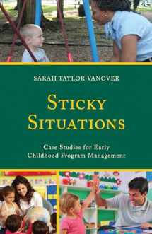 9781475830835-1475830831-Sticky Situations: Case Studies for Early Childhood Program Management