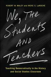 9781438455587-1438455585-We, the Students and Teachers: Teaching Democratically in the History and Social Studies Classroom