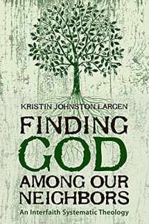 9780800699338-0800699335-Finding God among Our Neighbors: An Interfaith Systematic Theology