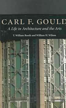 9780295973609-0295973609-Carl F. Gould: A Life in Architecture and the Arts
