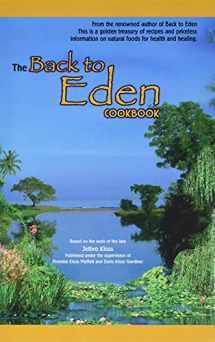 9780940676039-0940676036-The Back to Eden Cookbook