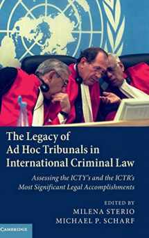 9781108417389-1108417388-The Legacy of Ad Hoc Tribunals in International Criminal Law: Assessing the ICTY's and the ICTR's Most Significant Legal Accomplishments