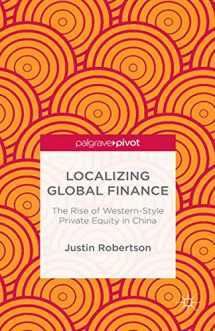 9781349506446-1349506443-Localizing Global Finance: The Rise of Western-Style Private Equity in China