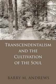 9781625342935-1625342934-Transcendentalism and the Cultivation of the Soul