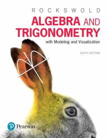 9780134418025-0134418026-Algebra and Trigonometry with Modeling & Visualization