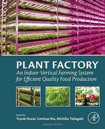 9780128017753-0128017759-Plant Factory: An Indoor Vertical Farming System for Efficient Quality Food Production
