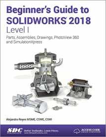 9781630571481-1630571482-Beginner's Guide to SOLIDWORKS 2018 - Level I