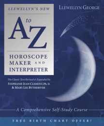 9780738703220-0738703222-Llewellyn's New A to Z Horoscope Maker and Interpreter: A Comprehensive Self-Study Course